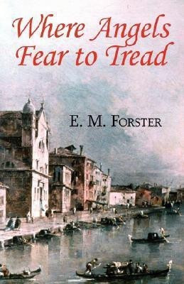 Where Angels Fear to Tread(English, Paperback, Forster E M)
