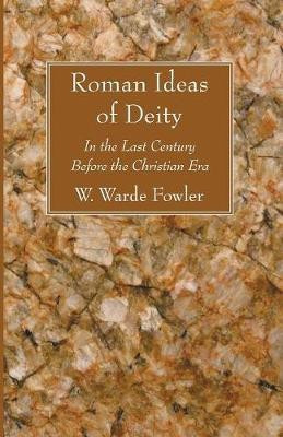 Roman Ideas of Deity(English, Paperback, Fowler W Warde)