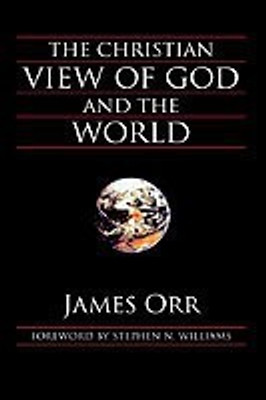 The Christian View of God and the World(English, Hardcover, James Orr)