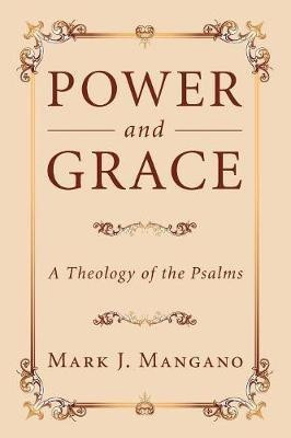 Power and Grace(English, Paperback, Mangano Mark J)