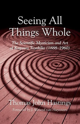 Seeing All Things Whole(English, Hardcover, Hastings Thomas John)