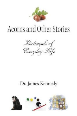Acorns and Other Stories(English, Paperback, Kennedy Dr James)