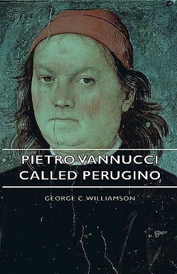 Pietro Vannucci Called Perugino(English, Paperback, Williamson George C.)