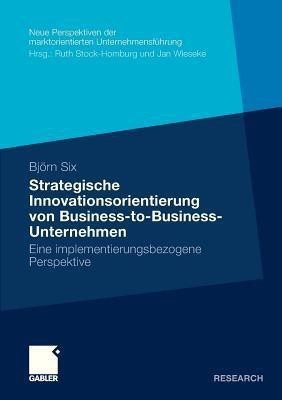 Strategische Innovationsorientierung von Business-to-Business-Unternehmen(German, Paperback, Six Bjoern)