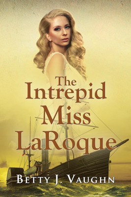 The Intrepid Miss LaRoque(English, Paperback, Vaughn Betty J)