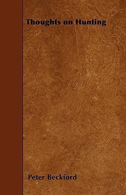 Thoughts on Hunting(English, Paperback, Beckford Peter)