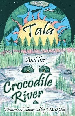 Tala and the Crocodile River(English, Paperback, O'Dea J M)