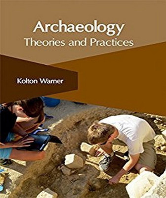 Archaeology: Theories and Practices(English, Hardcover, unknown)