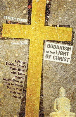 Buddhism in the Light of Christ(English, Hardcover, Baker Esther)