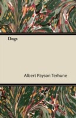 Dogs(English, Paperback, Terhune Albert Payson)