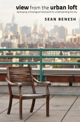 View from the Urban Loft(English, Paperback, Benesh Sean)