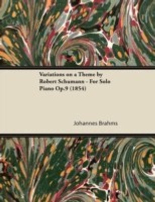Variations on a Theme by Robert Schumann - For Solo Piano Op.9 (1854)(English, Paperback, Brahms Johannes)