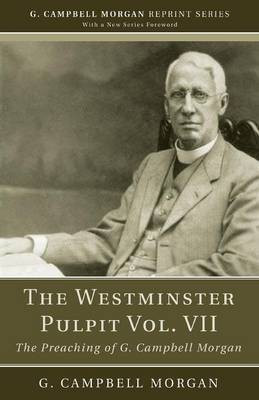 The Westminster Pulpit vol. VII(English, Paperback, Morgan G Campbell)