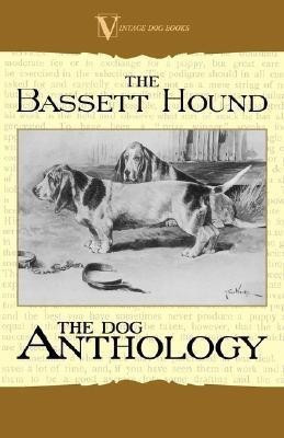 The Basset Hound - A Dog Anthology (A Vintage Dog Books Breed Classic)(English, Paperback, Various)