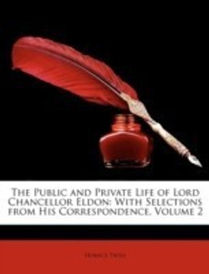 The Public and Private Life of Lord Chancellor Eldon(English, Paperback, Twiss Horace)