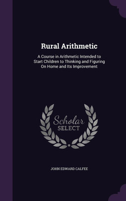 Rural Arithmetic(English, Hardcover, Calfee John Edward)
