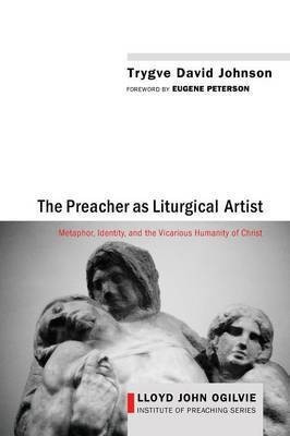 The Preacher as Liturgical Artist(English, Paperback, Johnson Trygve David)