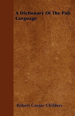 A Dictionary Of The Pali Language(English, Paperback, Childers Robert Caesar)