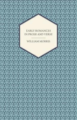 Early Romances In Prose and Verse(English, Paperback, Morris William)