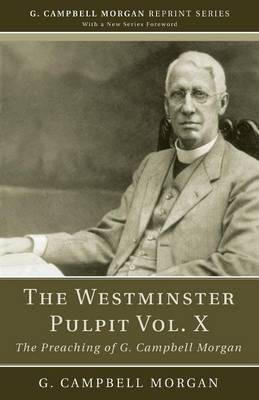 The Westminster Pulpit vol. X(English, Paperback, Morgan G Campbell)