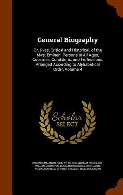 General Biography(English, Hardcover, Viollet-Le-Duc Eugene Emmanuel Translator)