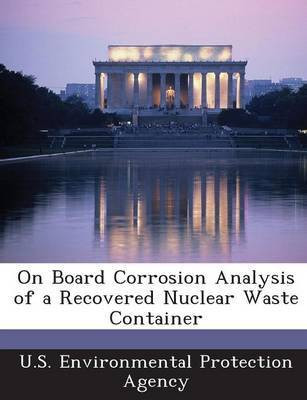 On Board Corrosion Analysis of a Recovered Nuclear Waste Container(English, Paperback, unknown)