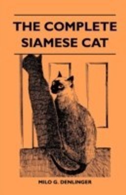 The Complete Siamese Cat(English, Paperback, Denlinger Milo G.)