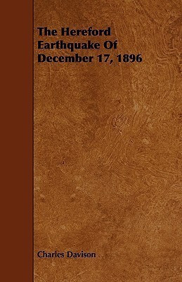 The Hereford Earthquake Of December 17, 1896(English, Paperback, Davison Charles)