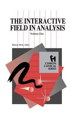 The Interactive Field in Analysis (Chiron Clinical Series)(English, Hardcover, unknown)