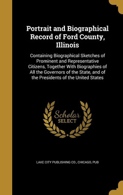 Portrait and Biographical Record of Ford County, Illinois(English, Hardcover, unknown)