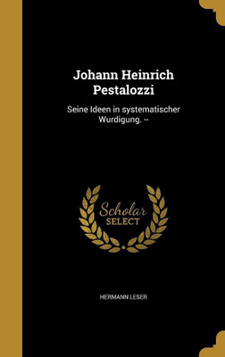 Johann Heinrich Pestalozzi(German, Hardcover, Leser Hermann)