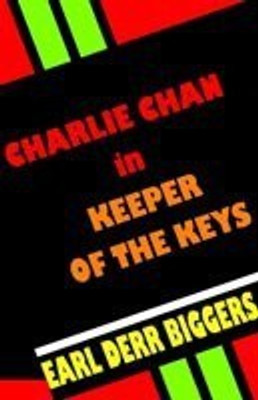 Charlie Chan in Keeper of the Keys(English, Paperback, Biggers Earl Derr)