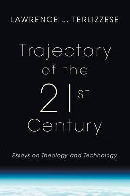 Trajectory of the 21st Century(English, Paperback, Terlizzese Lawrence J)