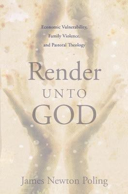 Render Unto God(English, Paperback, Poling James Newton)