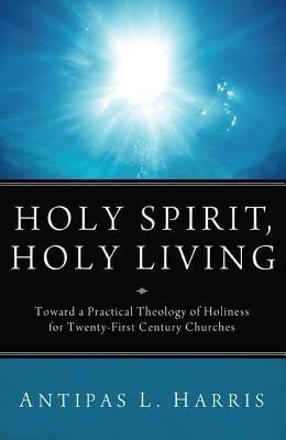 Holy Spirit, Holy Living(English, Paperback, Harris Antipas L)