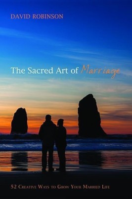 The Sacred Art of Marriage(English, Hardcover, Robinson David)