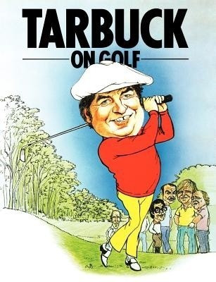 Tarbuck on Golf(English, Paperback, Tarbuck Jimmy)