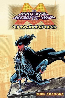 The Mysterious Minute-Men Omnibus(English, Paperback, Aragona Mike)