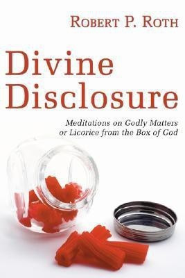 Divine Disclosure(English, Paperback, Roth Robert Paul)