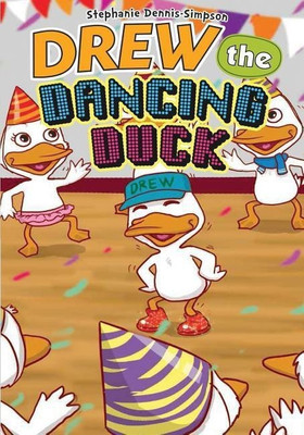 Drew the Dancing Duck(English, Paperback, Dennis-Simpson Stephanie)