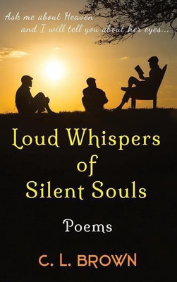Loud Whispers of Silent Souls(English, Hardcover, Brown C L)