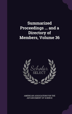 Summarized Proceedings ... and a Directory of Members, Volume 36(English, Hardcover, unknown)