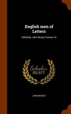 English men of Letters(English, Hardcover, Morley John)