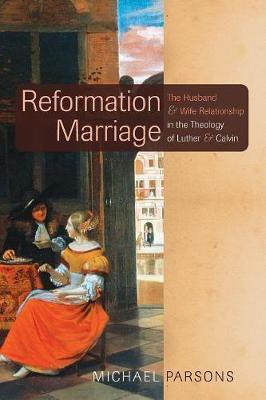 Reformation Marriage(English, Paperback, Parsons Michael)