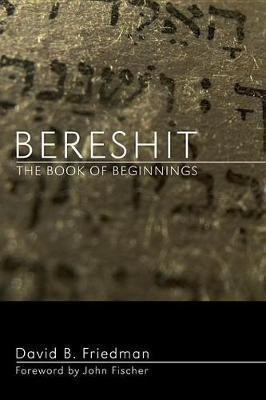 Bereshit, the Book of Beginnings(English, Paperback, Friedman David B)