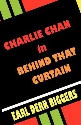 Charlie Chan in Behind That Curtain(English, Paperback, Biggers Earl Derr)