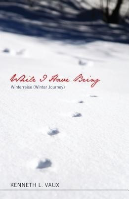 While I Have Being(English, Paperback, Vaux Kenneth L)