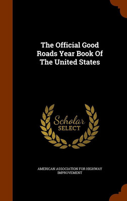 The Official Good Roads Year Book Of The United States(English, Hardcover, unknown)