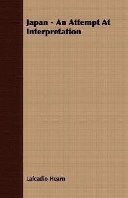 Japan - An Attempt At Interpretation(English, Paperback, Hearn Lafcadio)