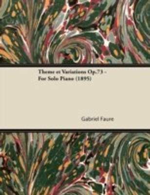 Theme Et Variations Op.73 - For Solo Piano (1895)(English, Paperback, Faure Gabriel)